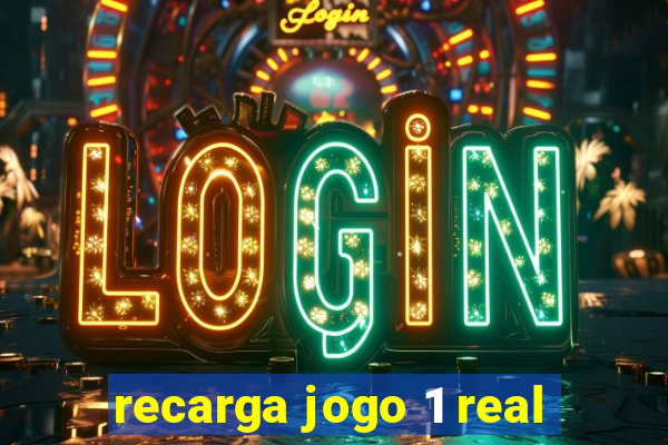 recarga jogo 1 real